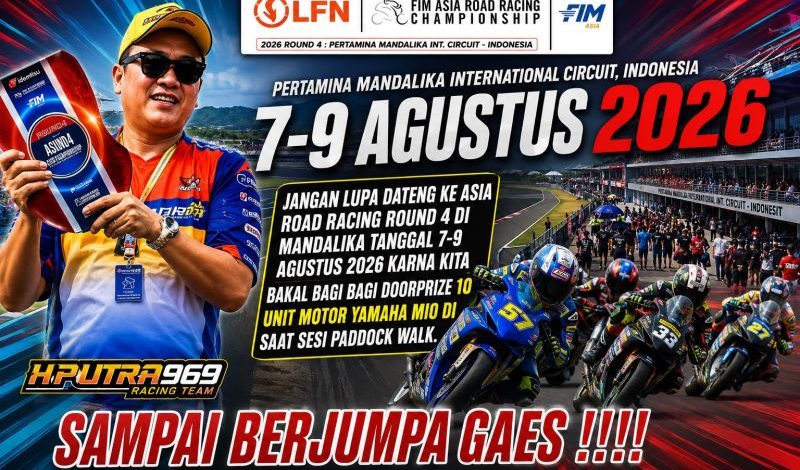 Haji Putra Siap Kasih Doorprize 10 Unit Motor Dalam Balap Asia LFN ARRC 2026 Mandalika
