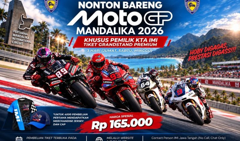 Ayo IMI Jateng Masih Buka Pendaftaran Nobar MotoGP Mandalika Hingga 9 Okt ! Selain Harga Khusus Tiket Nonton, Adapula Tarif Khusus Hotel Bagi Pemilik KTA IMI